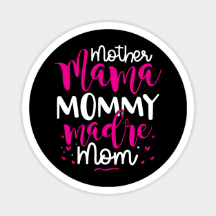 Mother Mama Mommy Madre Mom Magnet